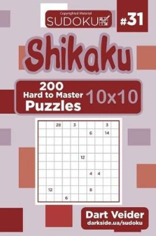 Cover of Sudoku Shikaku - 200 Hard to Master Puzzles 10x10 (Volume 31)