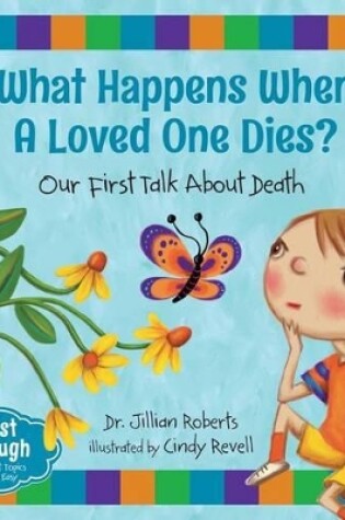 Cover of What Happens When a Loved One Dies?