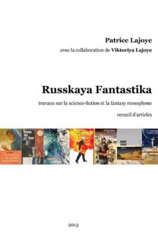 Cover of Russkaya Fantastika. Travaux sur la science-fiction et la fantasy russophones