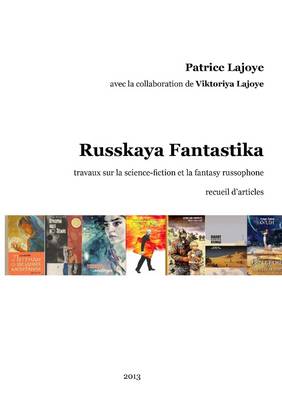 Book cover for Russkaya Fantastika. Travaux sur la science-fiction et la fantasy russophones