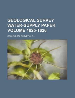 Book cover for Geological Survey Water-Supply Paper Volume 1625-1626