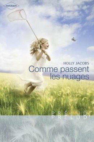 Cover of Comme Passent Les Nuages (Harlequin Prelud')