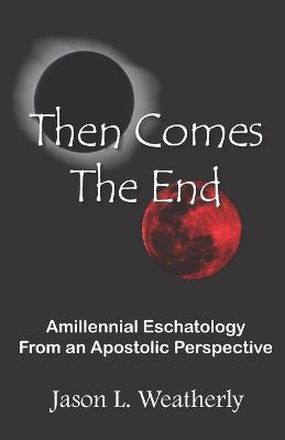 Cover of Then Comes the End