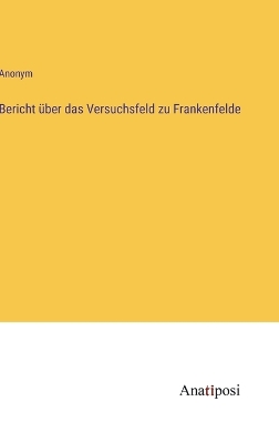 Book cover for Bericht über das Versuchsfeld zu Frankenfelde
