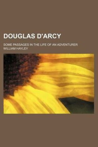 Cover of Douglas D'Arcy; Some Passages in the Life of an Adventurer