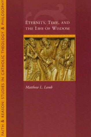 Cover of Eternity, Time and the Life of Wisdom