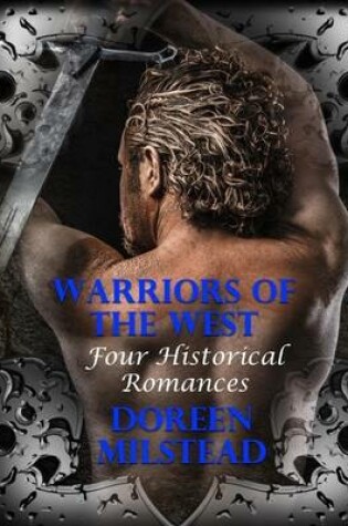 Cover of Warriors of the West: Four Historical Romances