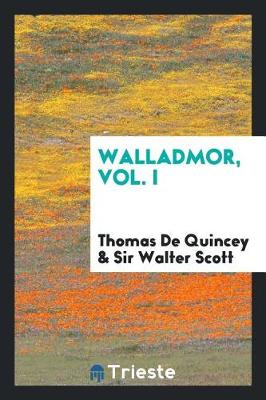 Book cover for Walladmor, Vol. I