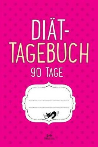 Cover of Diat-Tagebuch 90 Tage