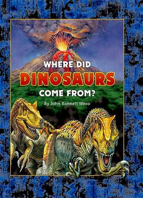 Book cover for Where Did Dinosaurs Come From?