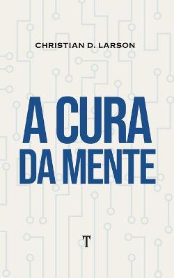 Book cover for A Cura da Mente