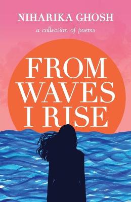 Cover of From Waves, I Rise