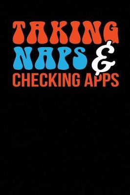 Book cover for Taking Naps & Checking Apps