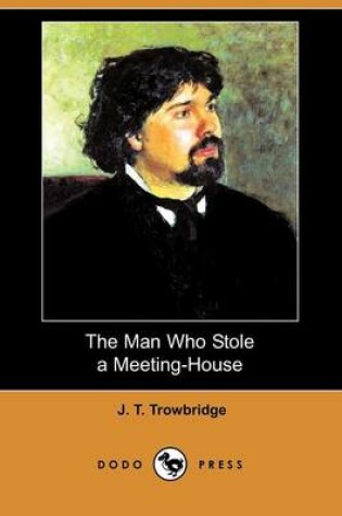 Cover of The Man Who Stole a Meeting-House (Dodo Press)