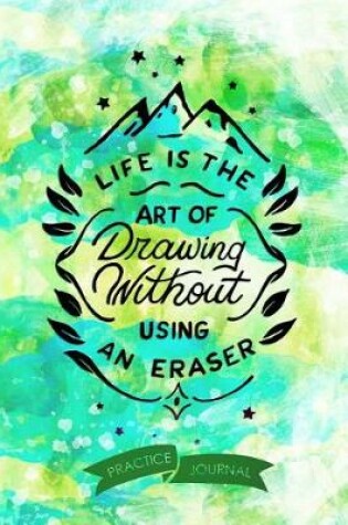 Cover of Life Is the Art of Drawing Without Using an Eraser