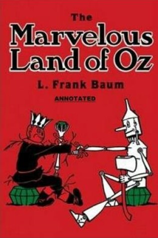 Cover of The Marvelous Land of Oz Annotated