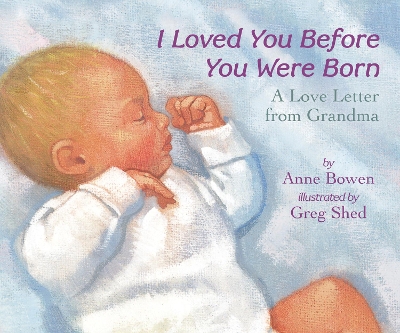 Book cover for I Loved You Before You Were Born Board Book