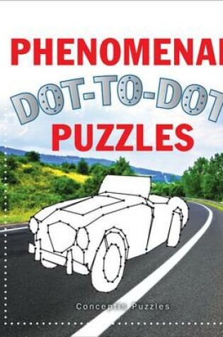 Cover of Phenomenal Dot-to-Dot Puzzles