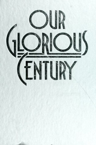 Cover of Our Glorious Century