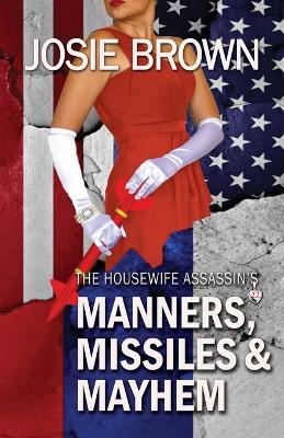 Book cover for The Housewife Assassin's Manners, Missiles, and Mayhem