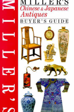 Cover of Miller's Chinese and Japanese Antiques Buyer's Guide