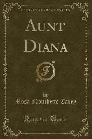 Cover of Aunt Diana (Classic Reprint)