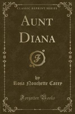 Book cover for Aunt Diana (Classic Reprint)