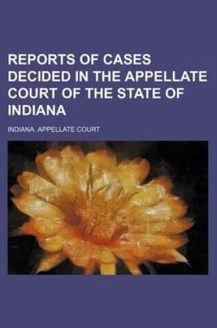 Cover of Reports of Cases Decided in the Appellate Court of the State of Indiana (Volume 51)