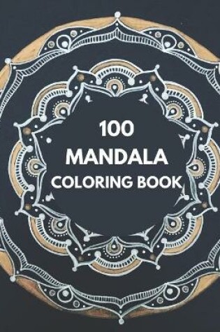 Cover of 100 mandala Coloring Book For Adults