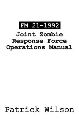 Book cover for FM 21-1992 Joint Zombie Response Force Operations Manual