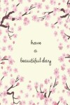 Book cover for Have a beautiful day