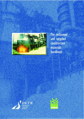 Book cover for The Reclaimed and Recycled Construction Materials Handbook