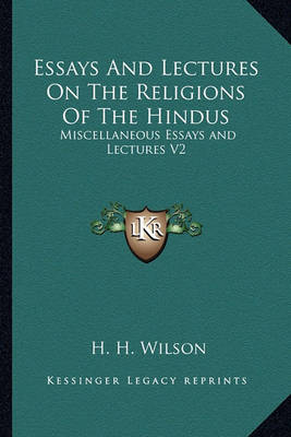 Cover of Essays and Lectures on the Religions of the Hindus