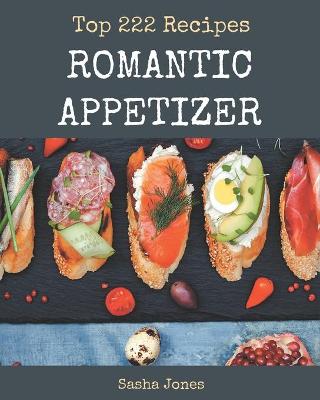 Cover of Top 222 Romantic Appetizer Recipes