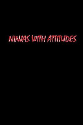 Book cover for Ninjas with Attitudes