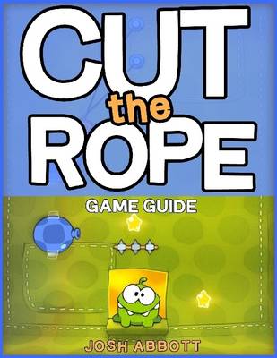 Book cover for Cut the Rope Game Guide