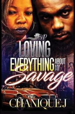 Cover of Loving Everything About My Savage