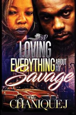 Book cover for Loving Everything About My Savage