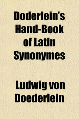 Cover of Doderlein's Hand-Book of Latin Synonymes