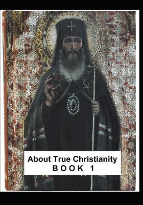 Book cover for About True Christianity - Book 1