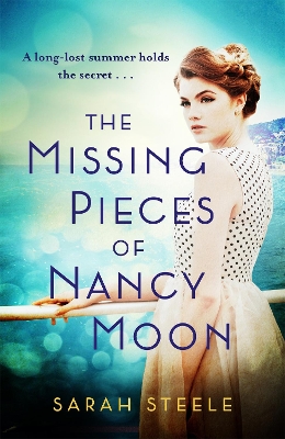 Book cover for The Missing Pieces of Nancy Moon: Escape to the Riviera with this irresistible and poignant page-turner