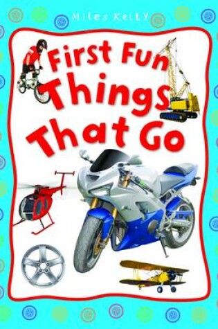 Cover of First Fun Things that Go