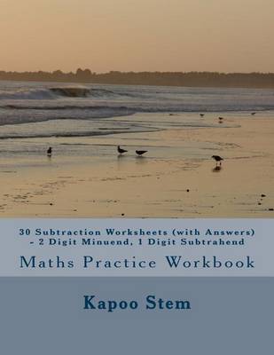 Book cover for 30 Subtraction Worksheets (with Answers) - 2 Digit Minuend, 1 Digit Subtrahend
