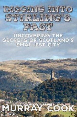 Cover of Digging into Stirling's Past