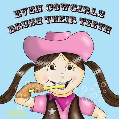 Book cover for Even Cowgirls Brush Their Teeth