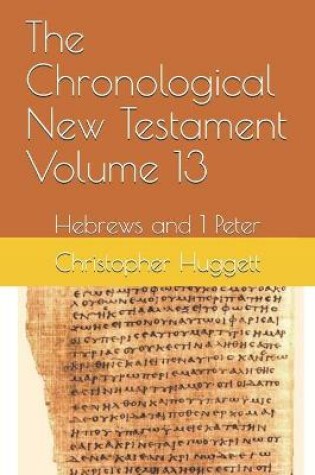 Cover of The Chronological New Testament Volume 13