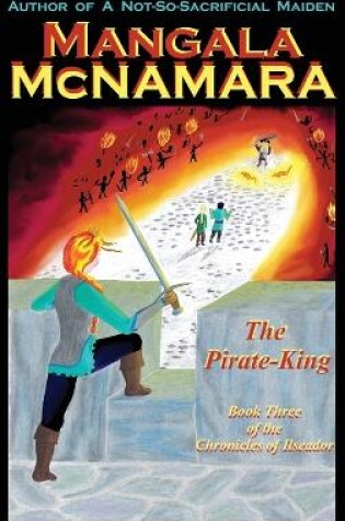 Cover of The Pirate-King Book Three of the Chronicles of Ilseador