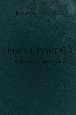 Cover of Els 14 Portals I El Misteri de Noga Turna