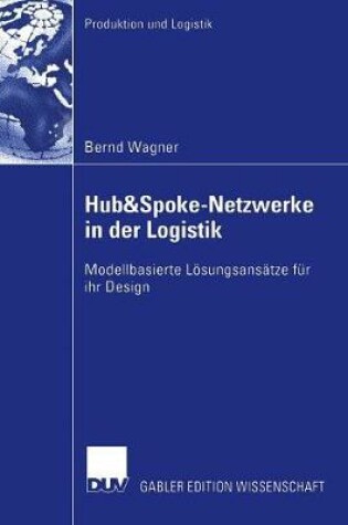 Cover of Hub&Spoke-Netzwerke in der Logistik