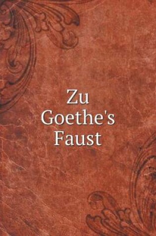 Cover of Zu Goethe's Faust